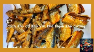 Cách Kho Cá Khô Với Khế Ngon Khó Cưỡng