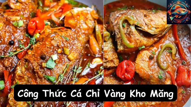 Công Thức Cá Chỉ Vàng Kho Măng